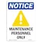 Signmission OSHA Notice, 7" Height, Maintenance Personnel Only Sign With Symbol, 7" X 5", Portrait OS-NS-D-57-V-14107 - alternate 1